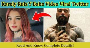 Karely Ruiz and Babo confirm they will create uncensored video。